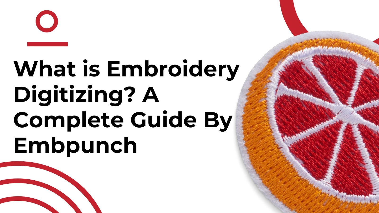 What is Embroidery Digitizing A Complete Guide By Embpunch.jpg